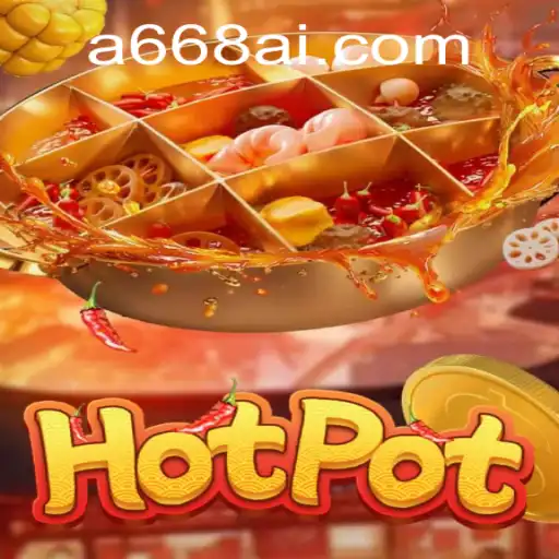 Descubra o Fascinante Mundo de Hotpot: A668.COM